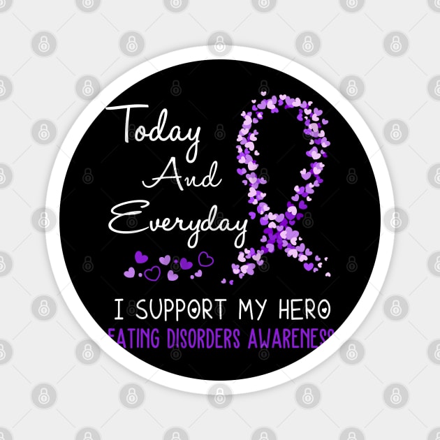 Today And Everyday I Support My Hero Eating disorders Awareness Support Eating disorders Warrior Gifts Magnet by ThePassion99